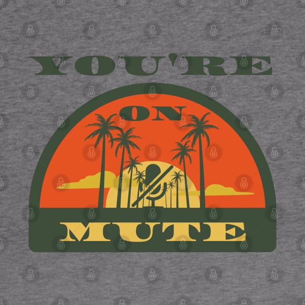 you are on mute semicircle by NickDsigns